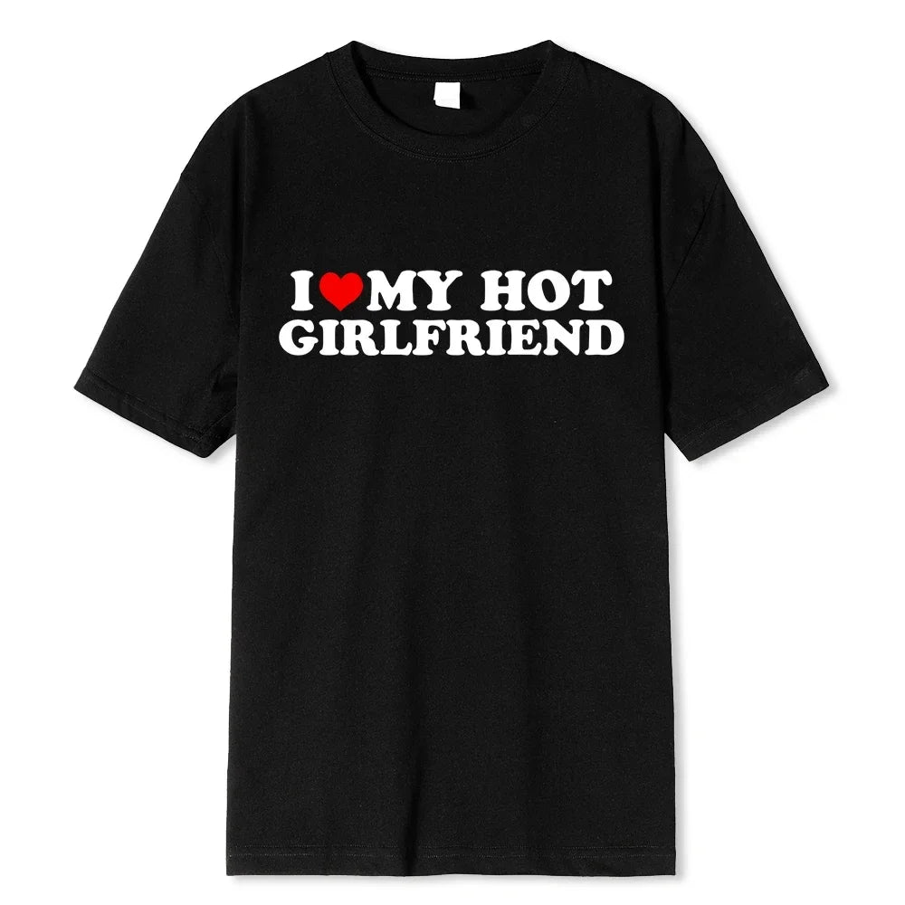 Vintage Funny I Love My Hot Girlfriend Boyfriend T-Shirt Couple Graphic T Shirt Men women Boyfriends Casual Sport