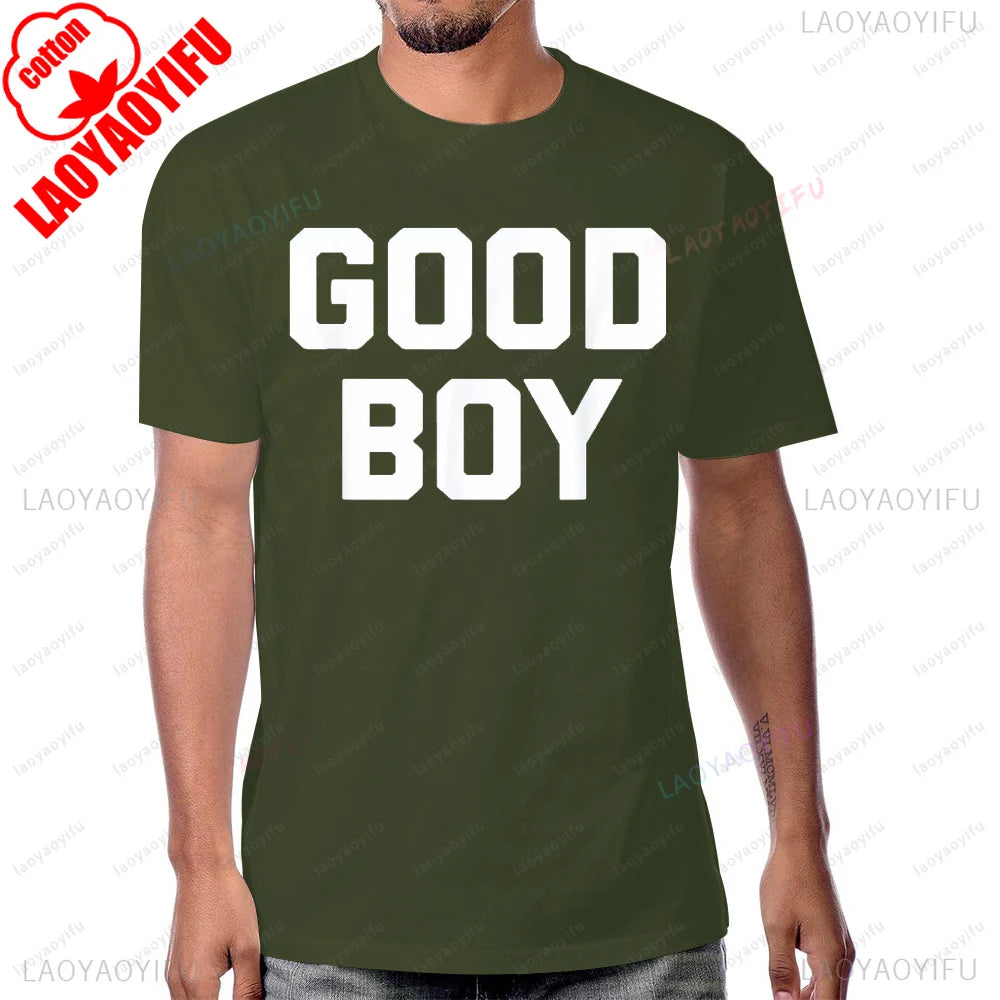 Funny Saying Good Boy Printed T-Shirt