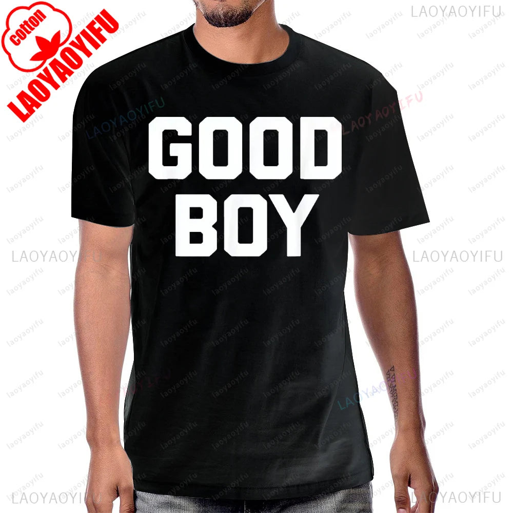 Funny Saying Good Boy Printed T-Shirt