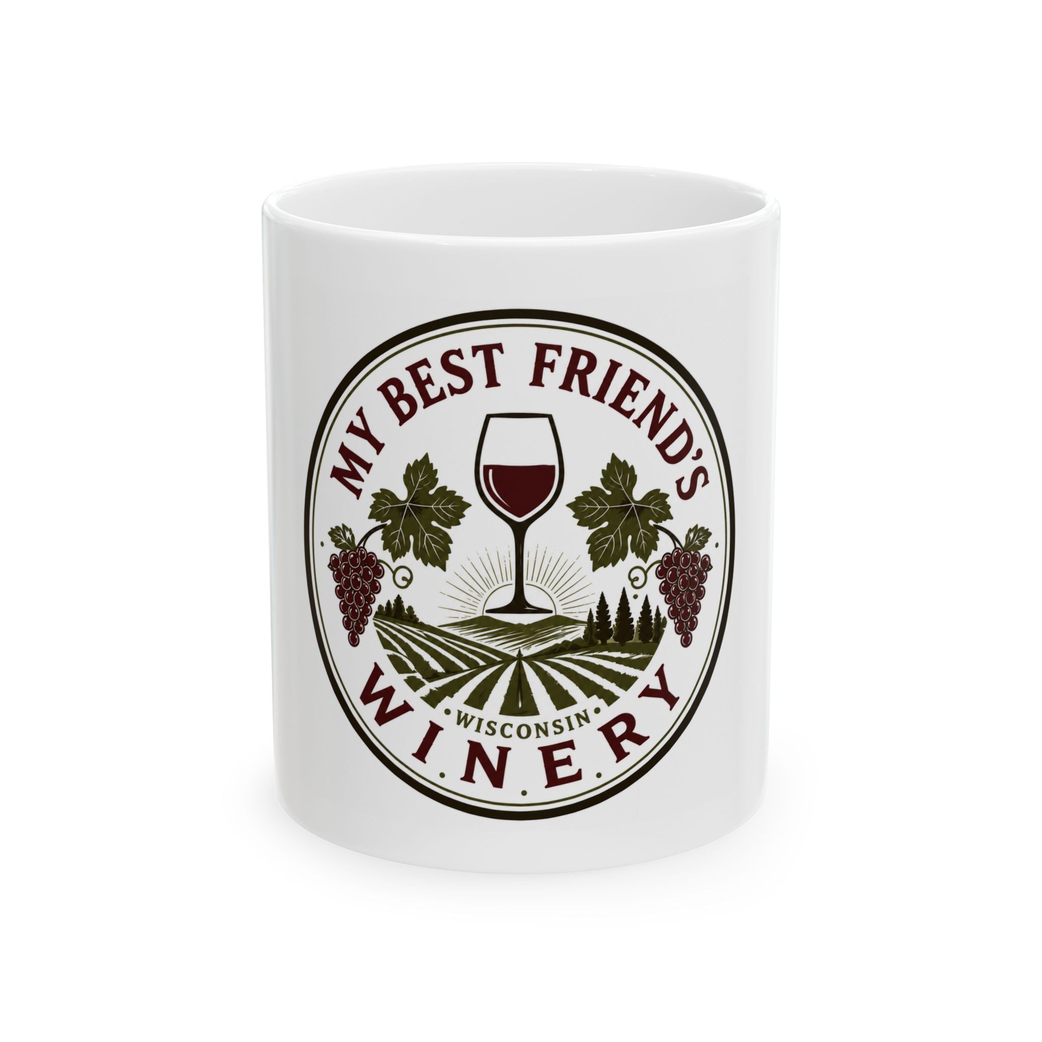 My Best Friend's Winery Ceramic Mug — Wine Glass & Grape Vineyard (11oz, 15oz)