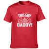 This Guy Is Going To Be A Daddy T-Shirt