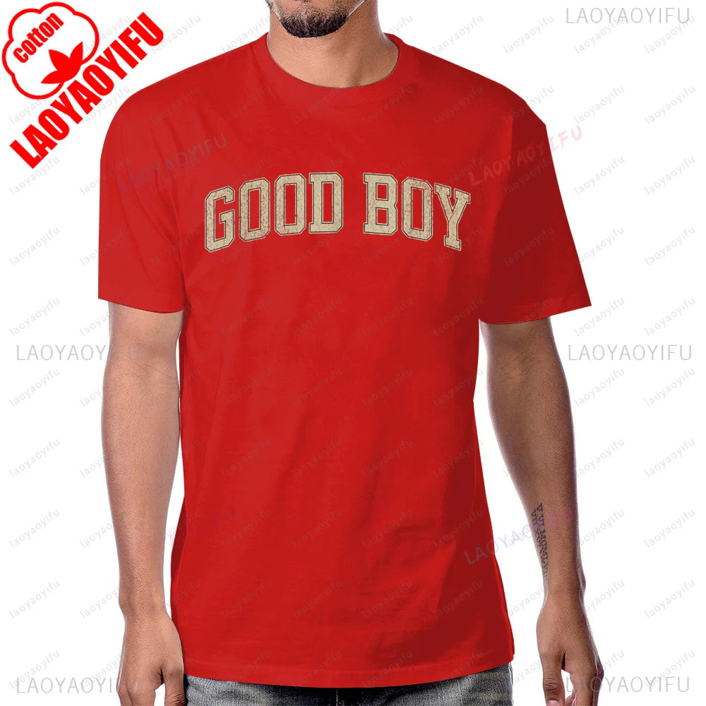 Funny Saying Good Boy Printed T-Shirt