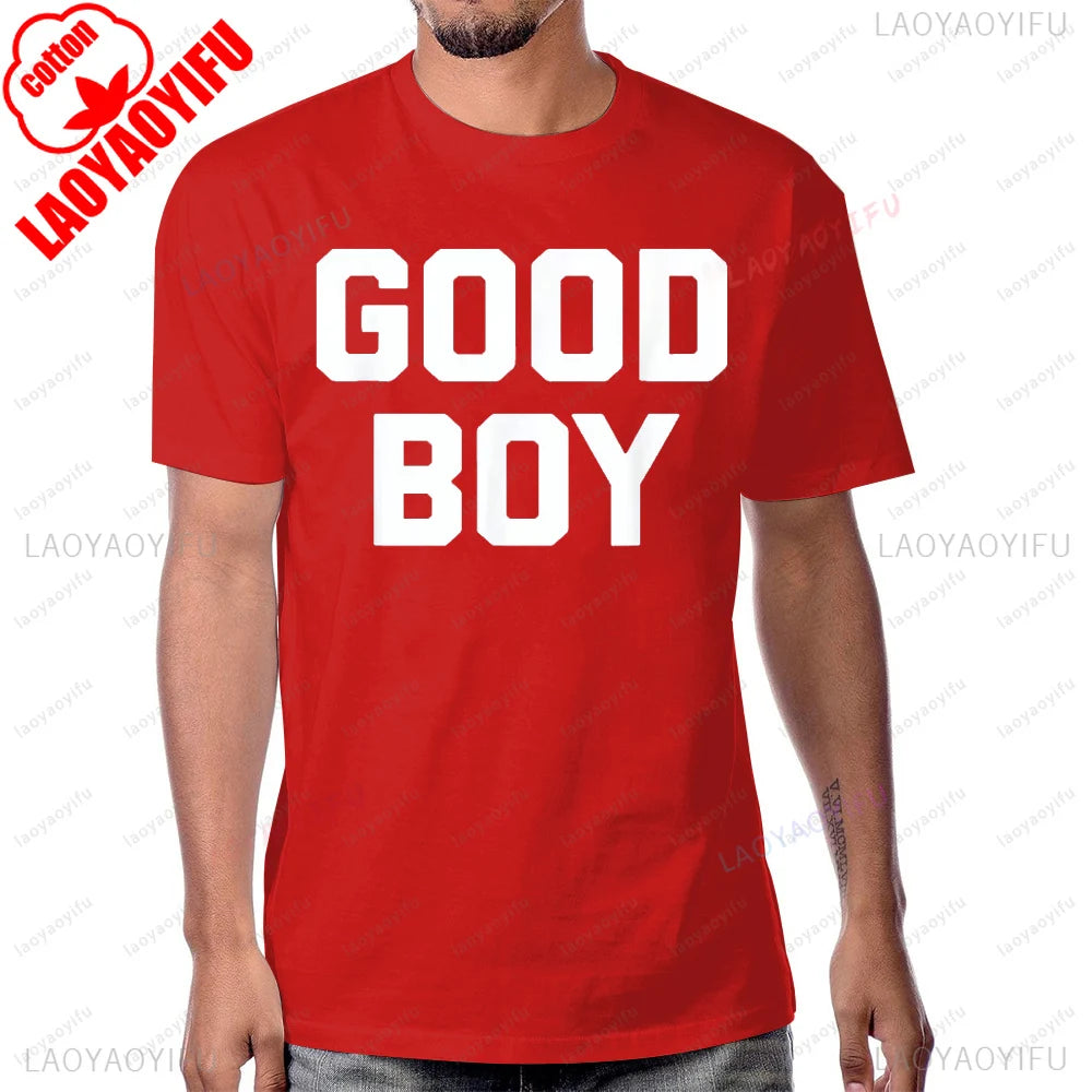 Funny Saying Good Boy Printed T-Shirt