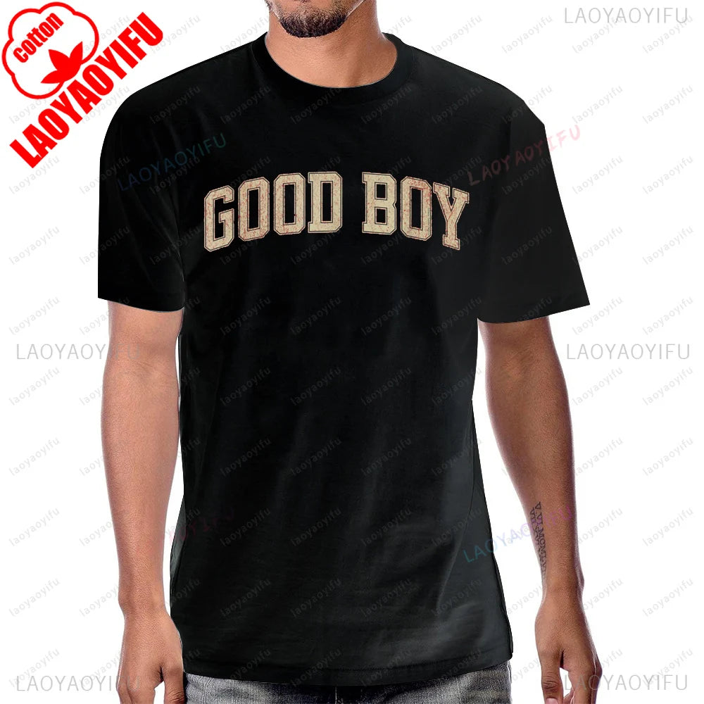 Funny Saying Good Boy Printed T-Shirt