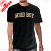 Funny Saying Good Boy Printed T-Shirt