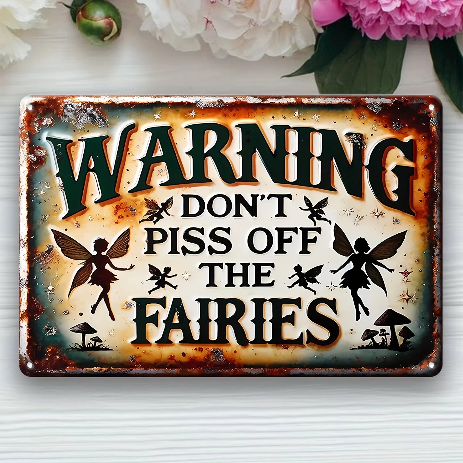 Vintage Country Fairy Warning Sign: Do Not Mess with Fairies - 7.9" x 11.9" (30cm x 20cm) - Wall mountable, weather resistant