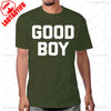 Funny Saying Good Boy Printed T-Shirt