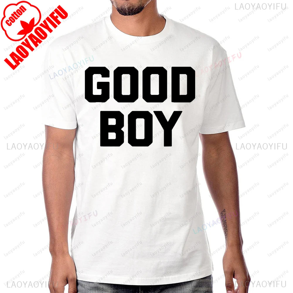 Funny Saying Good Boy Printed T-Shirt