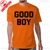 Funny Saying Good Boy Printed T-Shirt