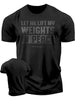 Men's Short Sleeved T-shirt Let Me Lift Weights In Peace Gym Therapy