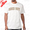 Funny Saying Good Boy Printed T-Shirt
