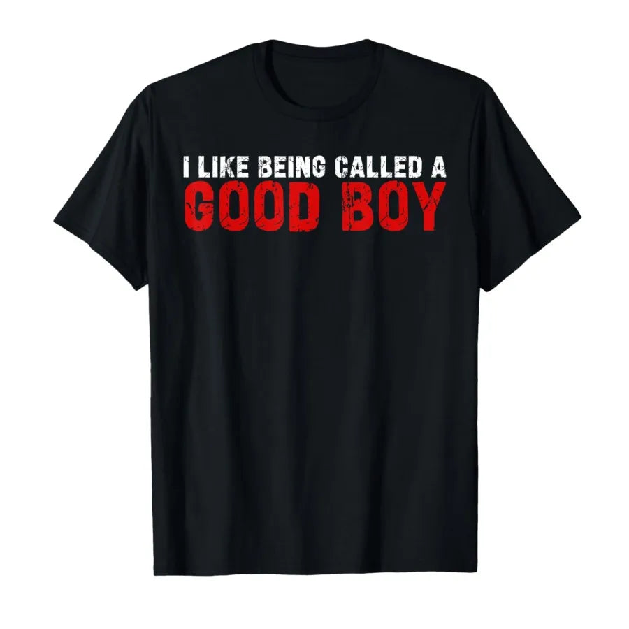 I Like Being Called A Good Boy T-Shirt