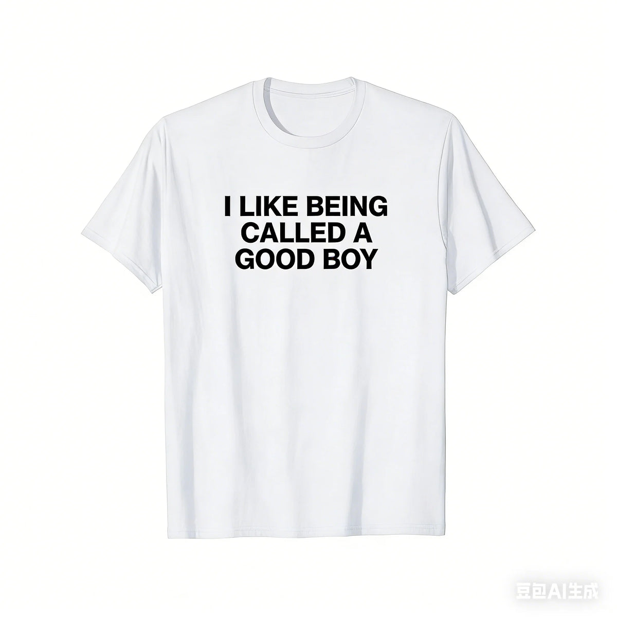 I Like Being Called A Good Boy Printed T-shirt