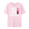 I Need a Huge COCKtail Funny Adult Humor