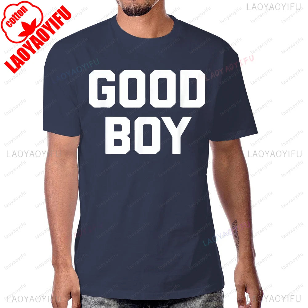 Funny Saying Good Boy Printed T-Shirt