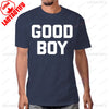 Funny Saying Good Boy Printed T-Shirt